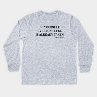 Oscar Wilde quote, black Kids Long Sleeve T-Shirt